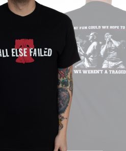 All Else Failed PAxHC T-Shirt All Else Failed PAxHC T-Shirt