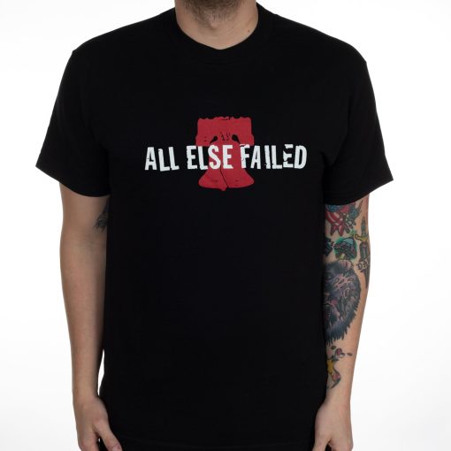 All Else Failed PAxHC T-Shirt