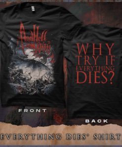And Hell Followed With Everything Dies T-Shirt And Hell Followed With Everything Dies T-Shirt