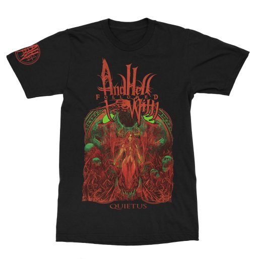 And Hell Followed With Quietus T-Shirt