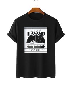 Andrew Garfield Good Food Moondances Diner Freshs Coffee Shirt