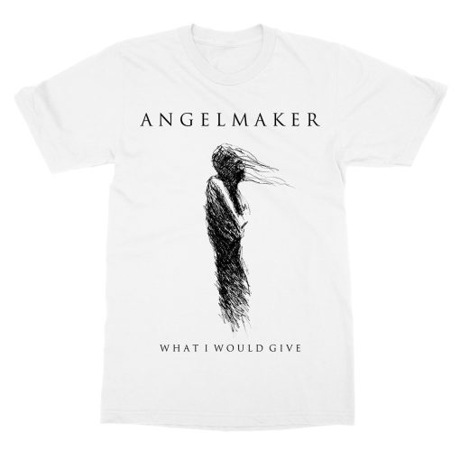 AngelMaker What I Would Give T-Shirt