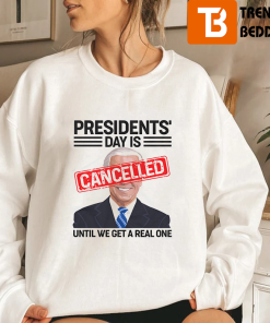Anti Biden Presidents’ Day Cancelled Patriotic Sweatshirt