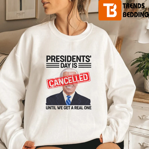 Anti Biden Presidents’ Day Cancelled Patriotic Sweatshirt