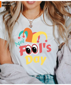 April Fool’s Day 2023 Funny Unisex T-shirt