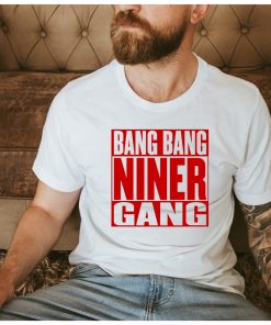 Bang Niner Gang 49ers NFL Champ Shirt