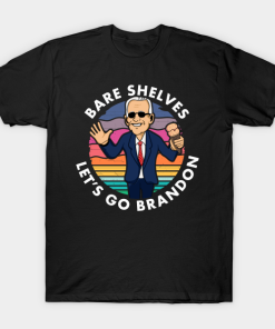 Bare Shelves Let’s Go Brandon Funny Meme Vintage T-Shirt