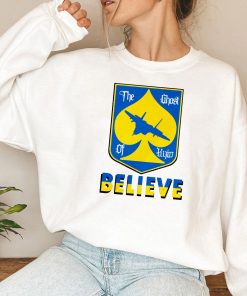 Believe Ghost Of Kyiv Pray For Ukraine Sweatshirt