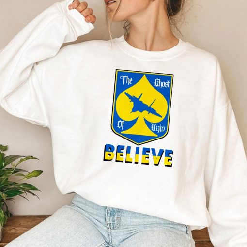 Believe Ghost Of Kyiv Pray For Ukraine Sweatshirt