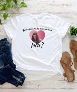 Bella Where The Hell Have You Been Loca Twilight Quote Shirt