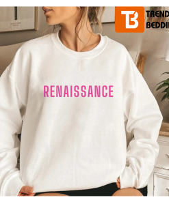 Beyonce 2023 Renaissance Sweatshirt Gift For Fan