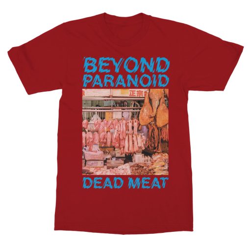 Beyond Paranoid Dead Meat T-Shirt