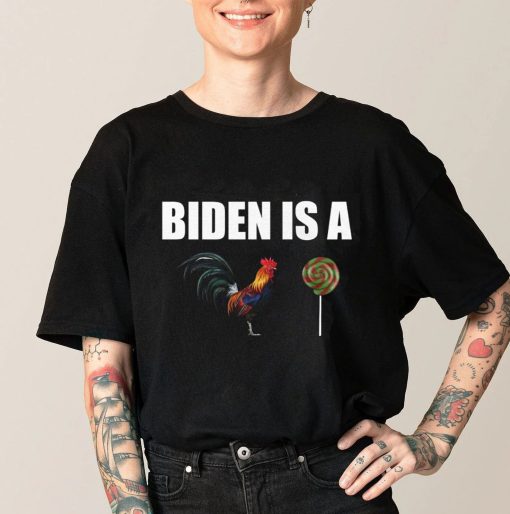 Biden Is A Cock Sucker Tee Shirt