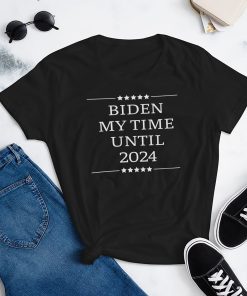 Biden My Time Until 2024 T Shirt 2 Biden My Time Until 2024 T Shirt 1 1