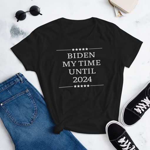 Biden My Time Until 2024 T Shirt