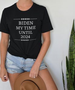 Biden My Time Until 2024 T Shirt 3 Biden My Time Until 2024 T Shirt 2 1