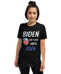 Biden My Time Until 2024 T Shirt