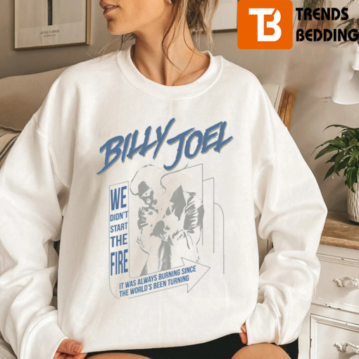Billy Joel We Didn’t Start The Fire Sweatshirt