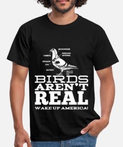 Bird Watching Goes Both Ways Birds Aren’t Real Shirt