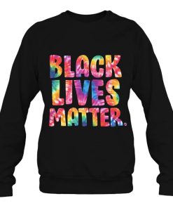 Black Lives Matter Tie Dye Cool Retro Design For Blm Pullover Sweatshirt