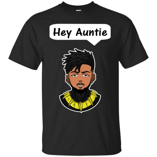 Black Panther – Erik Killmonger Hey Auntie Shirt, Hoodie, Tank