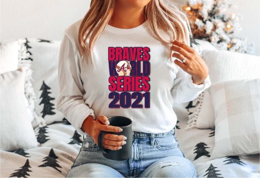 Braves World Series 2021 Atlanta Sweatshirt