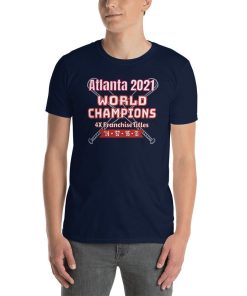 Braves World Series Champions 2021 Shirt