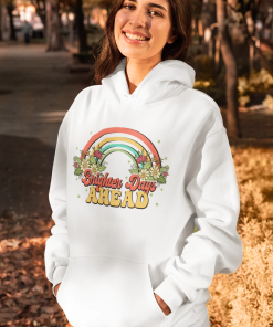 Brighter Days Ahead Unisex Positive Quote Hoodie Cute Gift