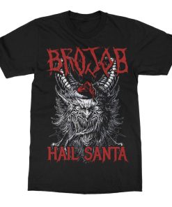 Brojob Hail Santa T-Shirt