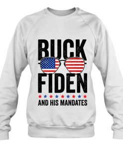 Buck Fiden And His Mandates Funny Pro America Usa Flag Fjb Shirts
