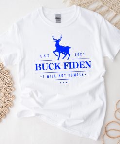 Buck Fiden Shirt Anti Biden