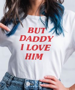 But Daddy I Love Him Harry Shirt But Daddy I Love Him Harry Shirt