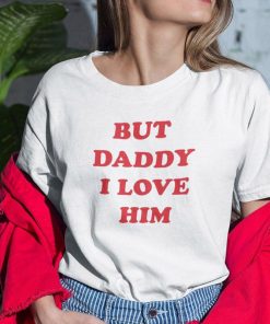 But Daddy I Love Him Harry Shirt