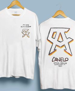 Canelo Alvarez My Dad Is Champ Shirt