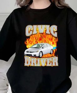 Civic Driver Watch Out Shirt