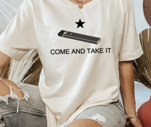 Come And Take It Juul Tee Shirt
