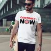 Contract Now Shirt