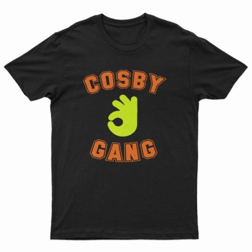 Cosby Gang Either We Fucking Or I’m T-Shirt