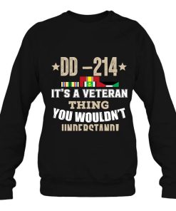DD214 It’s A Veteran Thing You Wouldn’t Understand Black Shirts