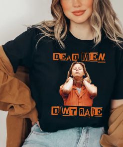 Dead Men Don’t Rape Shirt