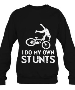 Do My Own Stunts Bike Funny Broken Bone Biker Cyclist Gift T-Shirt