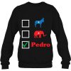 Don’t Blame Me I Voted For Pedro Pullover Napoleon Dynamite Sweatshirt