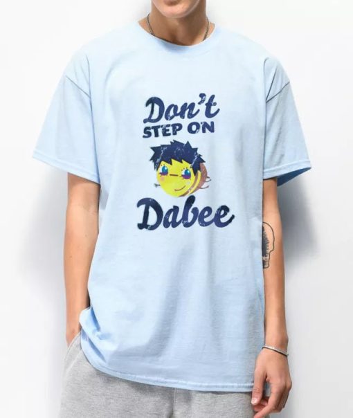 Don’t Step On Dabee Shirt