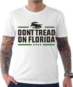 Dont Tread On Florida Alligator Unisex T-Shirt Dont Tread On Florida Alligator Unisex T-Shirt