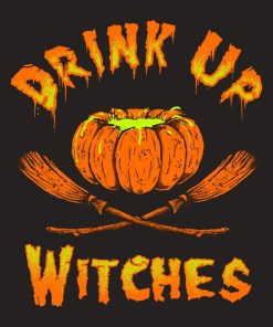 Drink up witches – T-shirt
