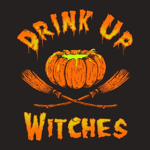 Drink up witches – T-shirt
