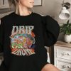 Drip Or Drone Shirt
