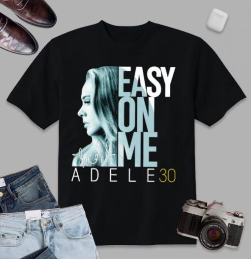 Easy On Me Adele 30 T-Shirt Welcome Back