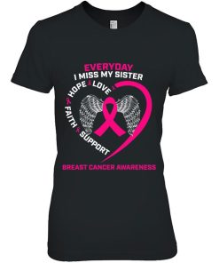 Everyday I Miss My Sister Cute Pink Breast Cancer Awareness Shirt
