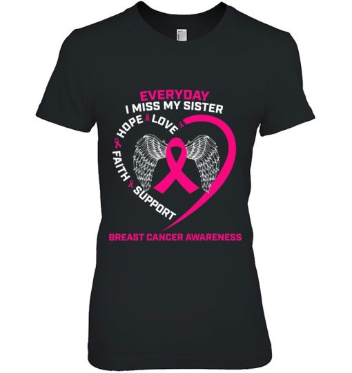 Everyday I Miss My Sister Cute Pink Breast Cancer Awareness Shirt